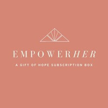 EMPOWERHER Subscription Box -  Next shipping on December 1st!