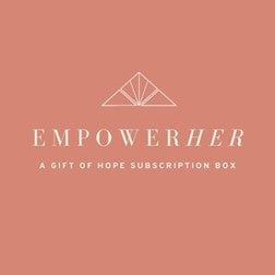 EMPOWERHER Subscription Box -  Next shipping on December 1st!